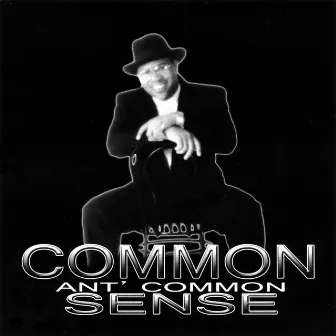 Common Sense Ant' Common by Reggie J