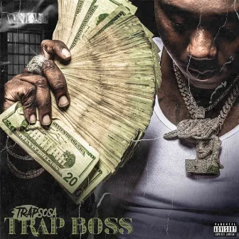 Trap Boss by TrapSosa