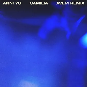 Camilia (AVEM Remix) by anni YU