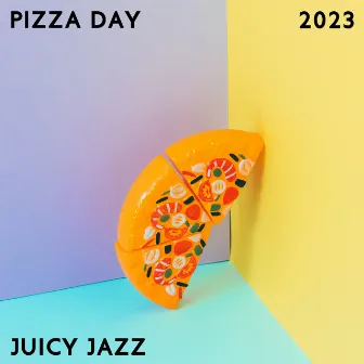 Pizza Day 2023 - Juicy Jazz by 