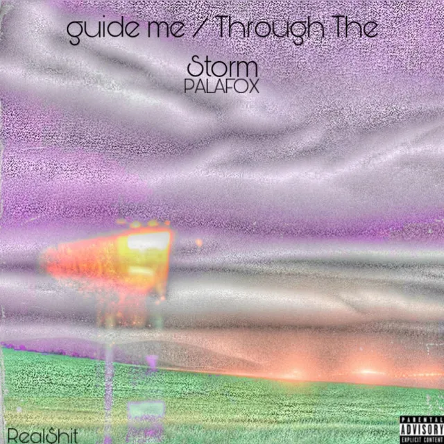 Guide me / Through The Storm