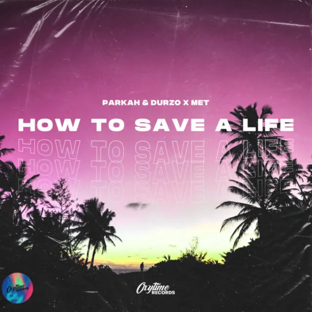 How To Save A Life