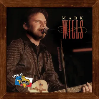 Live At Billy Bob's Texas by Mark Wills