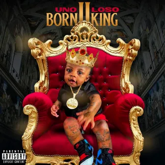 Born King 2 by Uno Loso