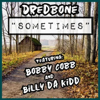 Sometimes by Dredbone