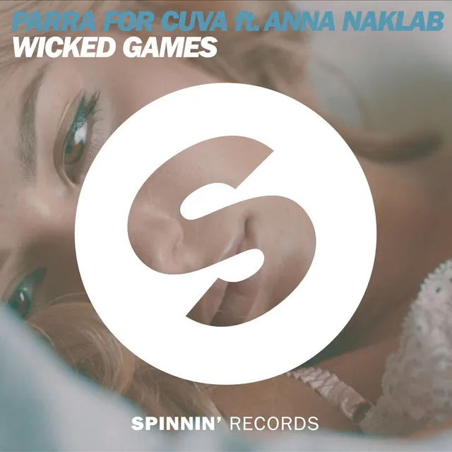 Wicked Games (feat. Anna Naklab) - Original Mix