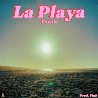 LA PLAYA by Farah