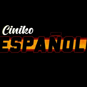 Español by Ciniko el Octavo Arte