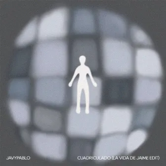 Cuadriculado (La Vida de Jaime Edit) by La Vida de Jaime