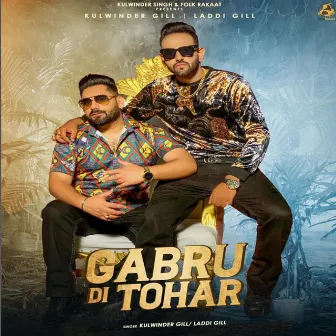 Gabru Di Tohar by Laddi Gill