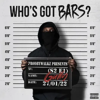 Who's Got Bars? (S2 E1) by ProdByWalkz