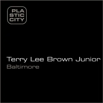 Baltimore by Terry Lee Brown, Jr.