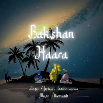 Bakshan haara by sachh bajwa