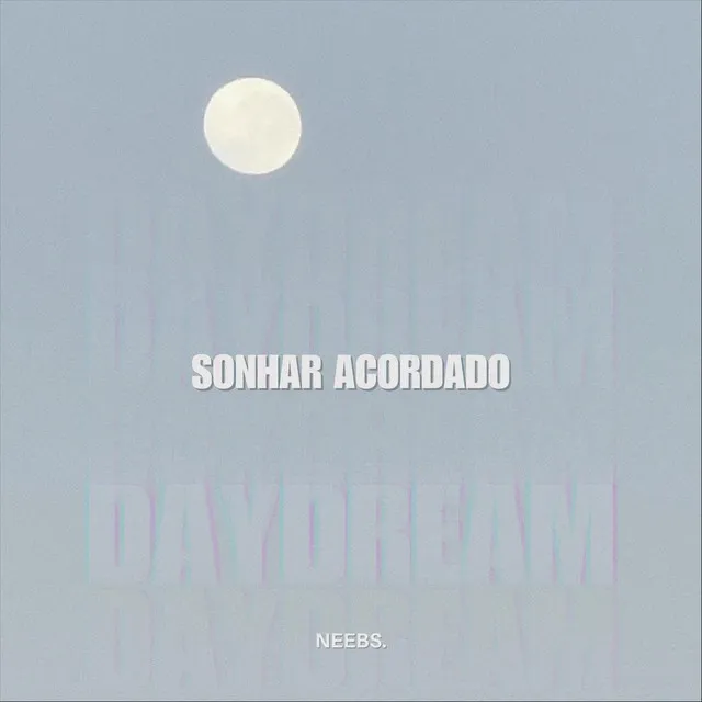 SONHAR ACORDADO (DAYDREAM)