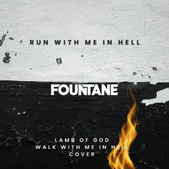 Run With Me In Hell by Fountane