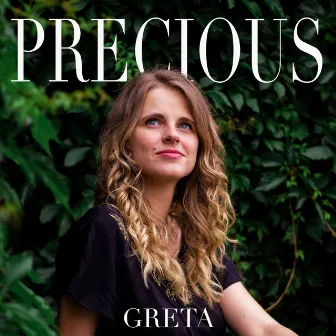 Precious by Greta