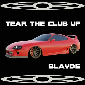 Tear The Club Up by Unknown Artist