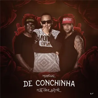 De Conchinha (feat. Obie Shyne) by Maianggaz