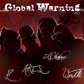 Global Warning, Vol. 1 (feat. Dj Nemoz, Y?, A.R.E.S., Warchild, El Infame) by Global Warning