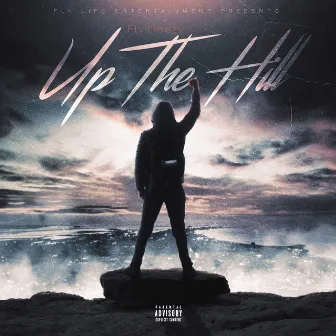 Up the Hill by Fly Deezy