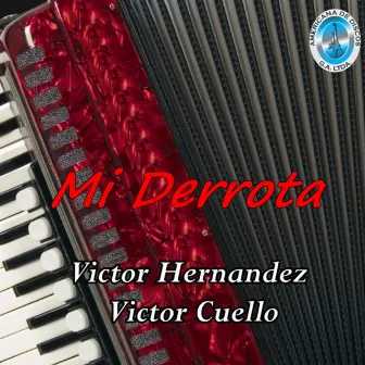 Mi Derrota by Victor Hernandez