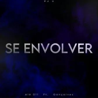 Se Envolver by Alê011