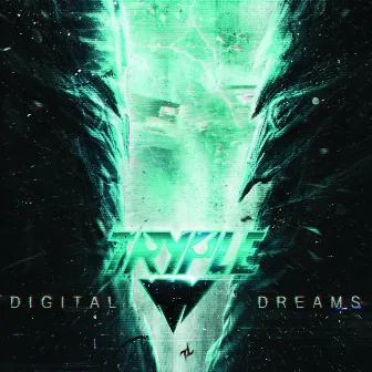 Digital Dreams by Tryple