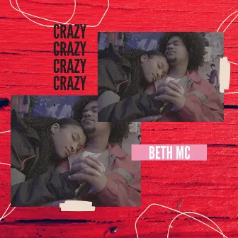 Crazy by Beth mc