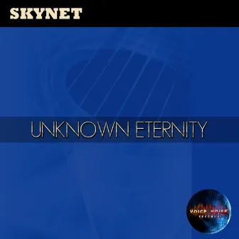 Unknown Eternity by Skynet