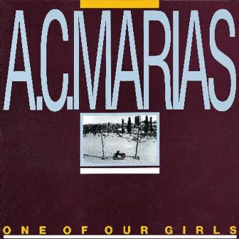 One of Our Girls by A.C. Marias