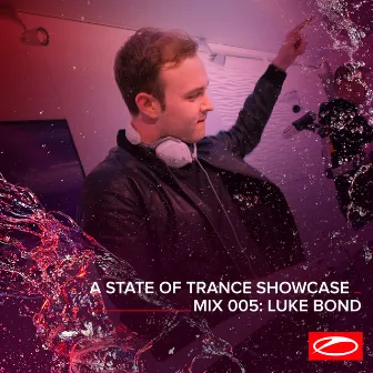 A State Of Trance Showcase - Mix 005: Luke Bond by Luke Bond