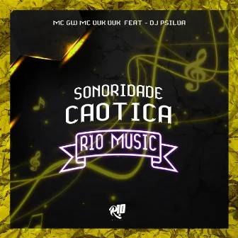 Sonoridade Caotica by DJ PSILVA