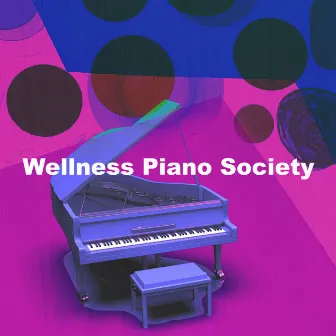 Wellness Piano Society by Wellness Piano