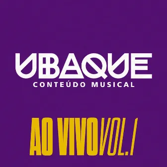 Conteúdo Musical (Ao Vivo / Vol.1) by UBAQUE