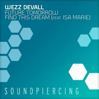 Future Tomorrow/ Find This Dream [feat. Isa Marie] by Wezz Devall