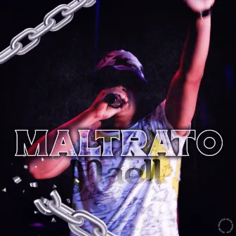 Maltrato by Maell