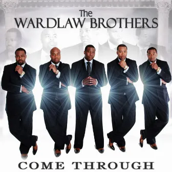 Come Through by The Wardlaw Brothers