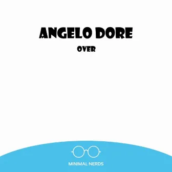 Over by Angelo Dore