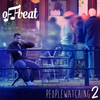 Peoplewatching 2 by Offbeat