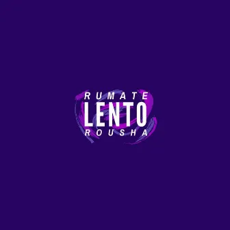 Lento by Rousha