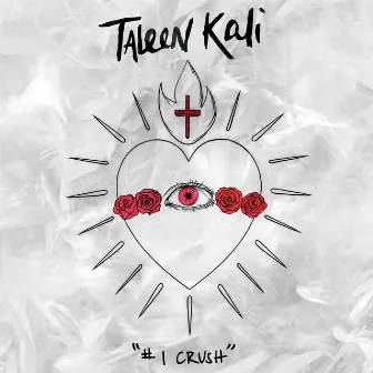 #1 Crush by Taleen Kali