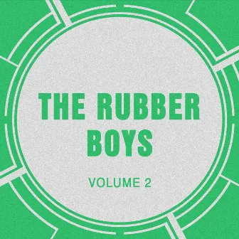 The Rubber Boys, Vol. 2 by Unknown Artist