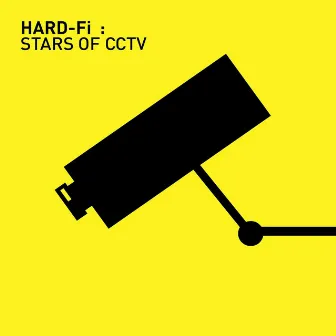 Stars Of CCTV by Hard-Fi