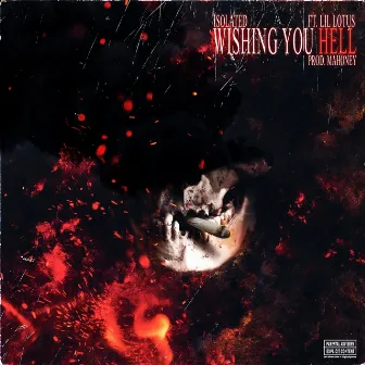 Wishing You Hell by 150lated