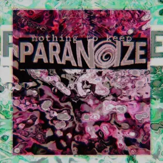 Nothing to Keep by Paranoize