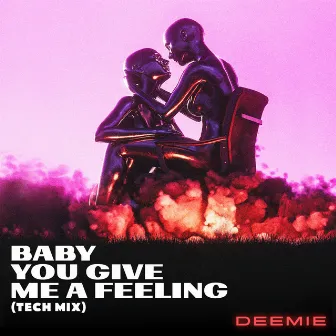 Baby You Give Me A Feeling (Tech Mix) by Deemie