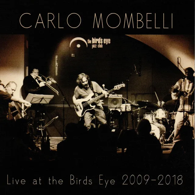 Live at the Birds Eye 2009 - 2018