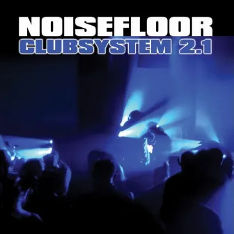 Clubsystem 2.1 by Noisefloor