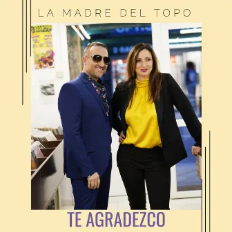 Te agradezco by La Madre Del Topo