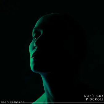 Don't Cry by Discroll